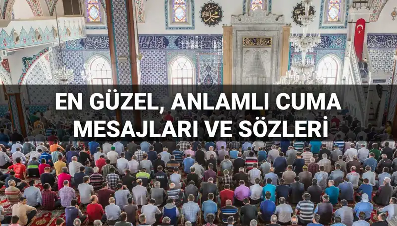 Cuma Gününü Anlamlı Kılan 2025 Mesajları ve Dualar