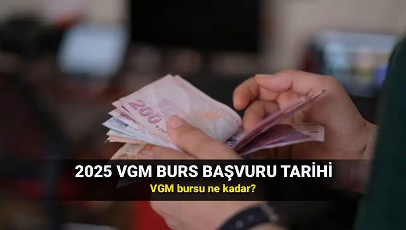 2025 VGM Burs Başvuru Tarihleri Açıklandı: Fırsatları Kaçırmayın!