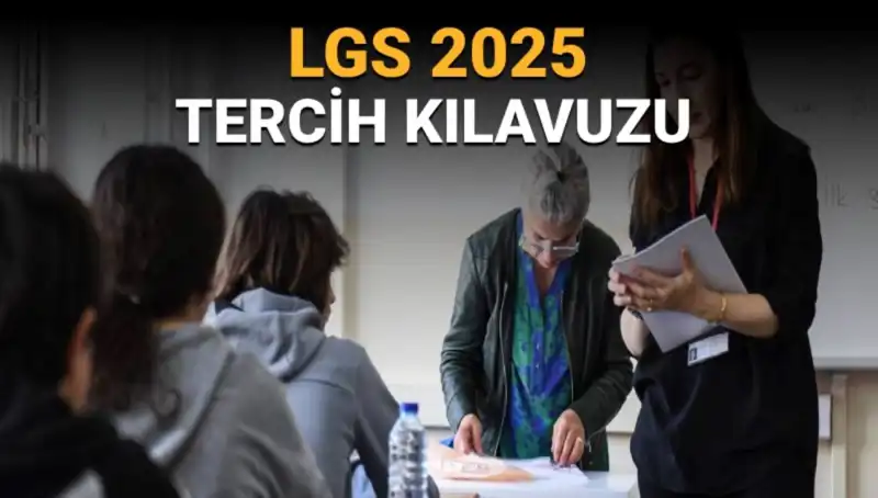 LGS Tercihleri Başlıyor: Öğrenciler İçin Bilmeniz Gerekenler