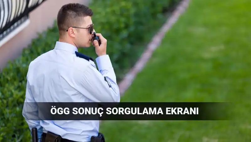 2025 EGM ÖGG Sınav Sonuçları Açıklandı mı? Sonuçları Sorgulama Rehberi