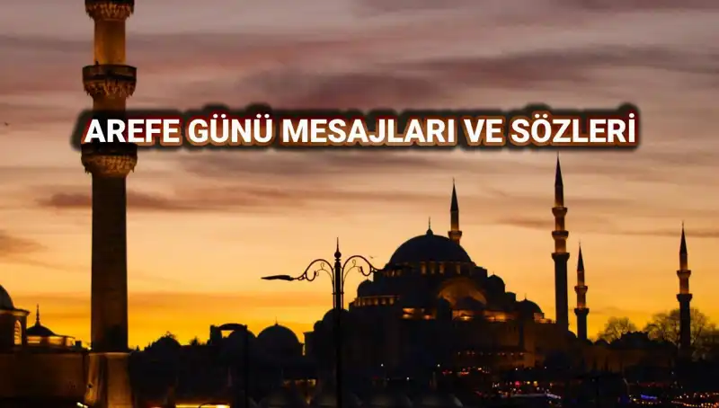 Kurban Bayramı Arefesinde Sevdiklerinize Gönderebileceğiniz En Güzel Mesajlar