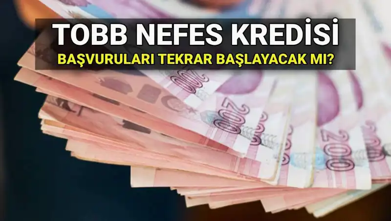 TOBB Nefes Kredisi Başvuruları Kapatıldı mı? 2025’te Yeniden Mi Başlayacak?